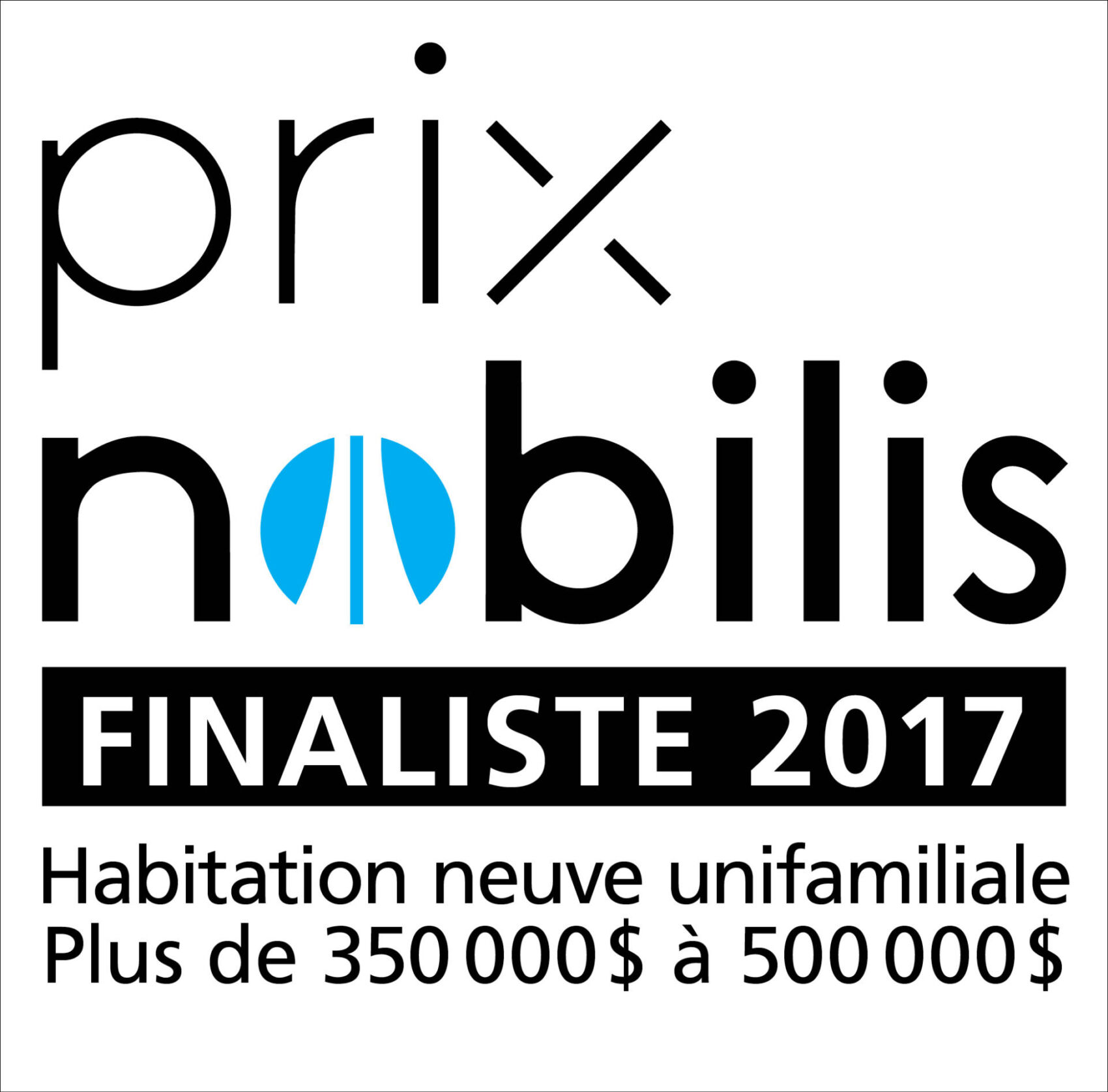 APCHQ -Prix Nobilis 2017 - Finaliste - Habitation neuve unifamiliale - 350 000 à 500 000